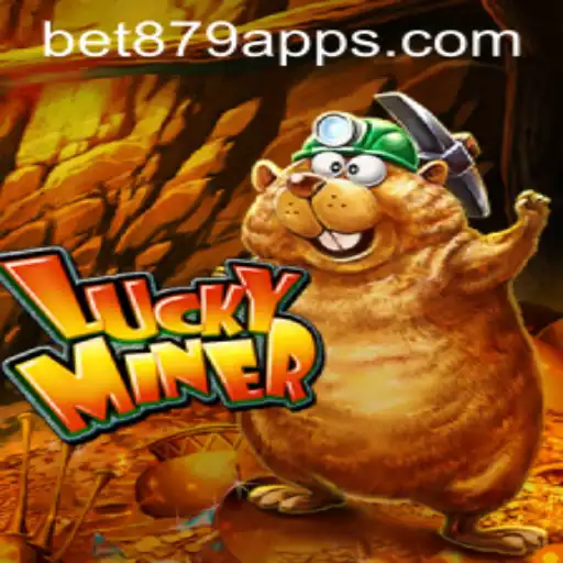 Descubra LuckyMiner: A Nova Sensação em Jogos de Azar Com BET879.COM